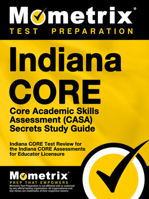 cover image of Indiana CORE Core Academic Skills Assessment (CASA) Secrets Study Guide
